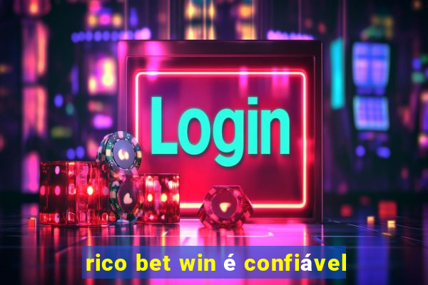 rico bet win é confiável