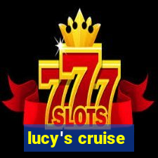 lucy's cruise