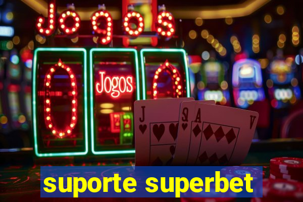 suporte superbet