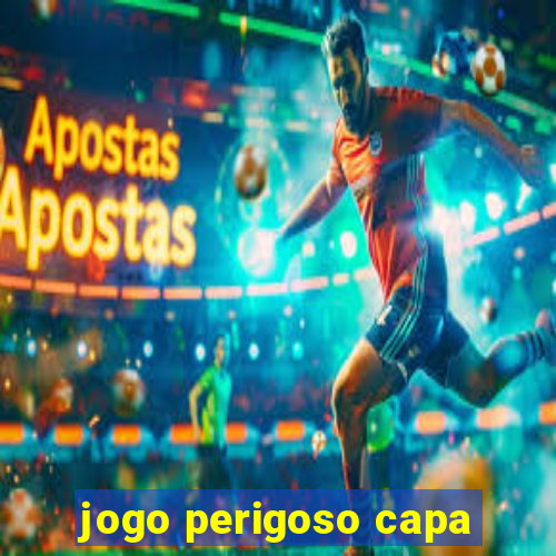 jogo perigoso capa