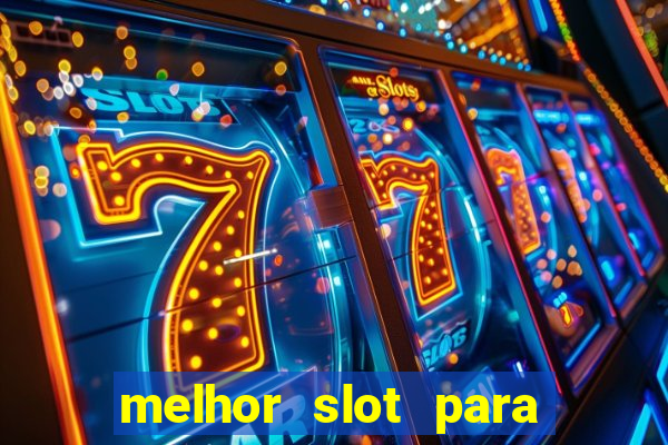 melhor slot para comprar bonus