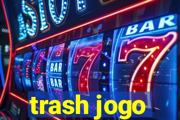 trash jogo