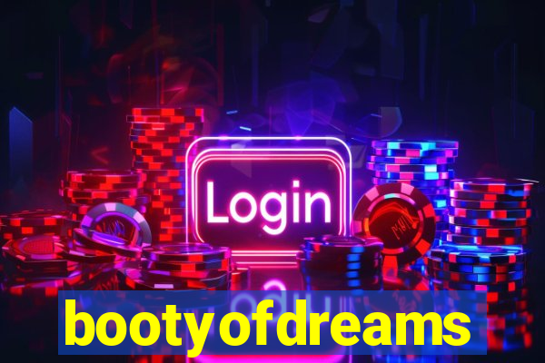 bootyofdreams