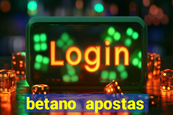 betano apostas esportivas app