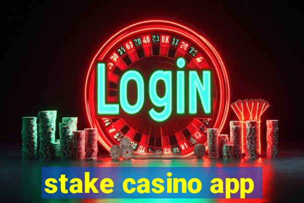 stake casino app