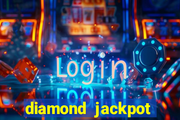 diamond jackpot mega slots