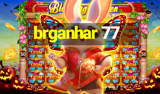 brganhar 77