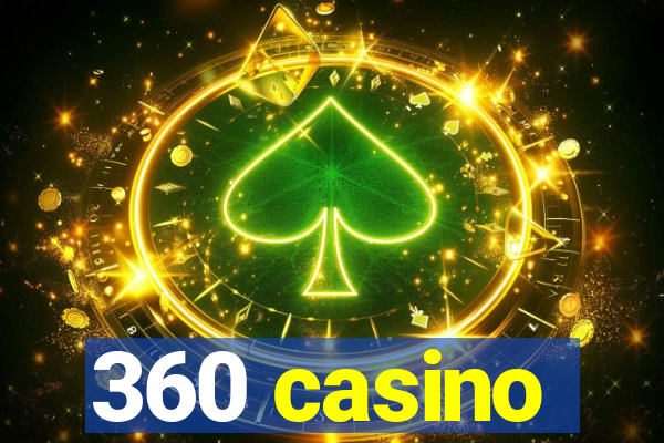 360 casino