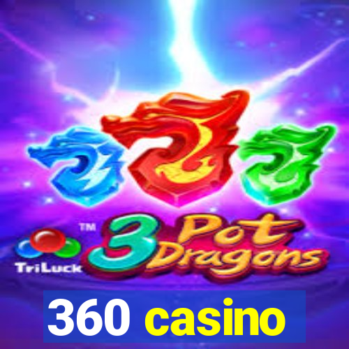 360 casino