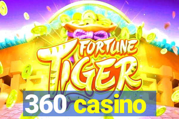 360 casino