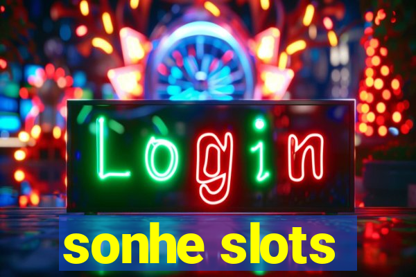 sonhe slots