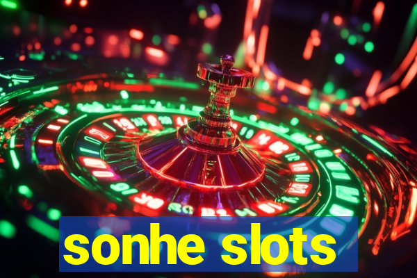 sonhe slots