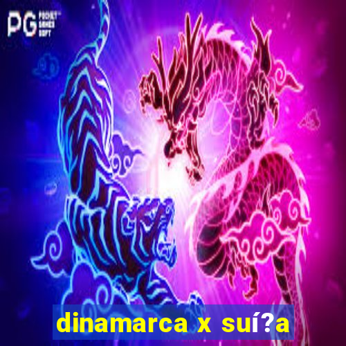 dinamarca x suí?a