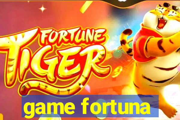 game fortuna