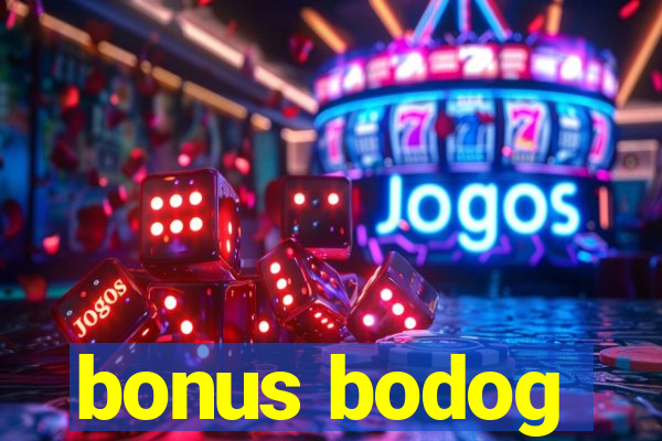 bonus bodog