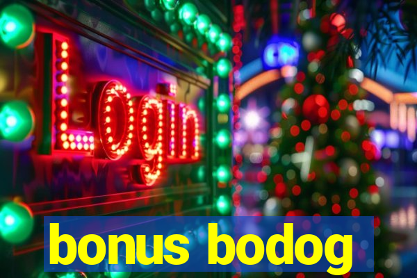 bonus bodog