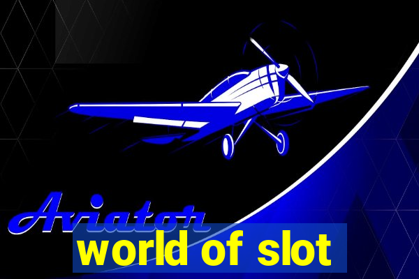 world of slot