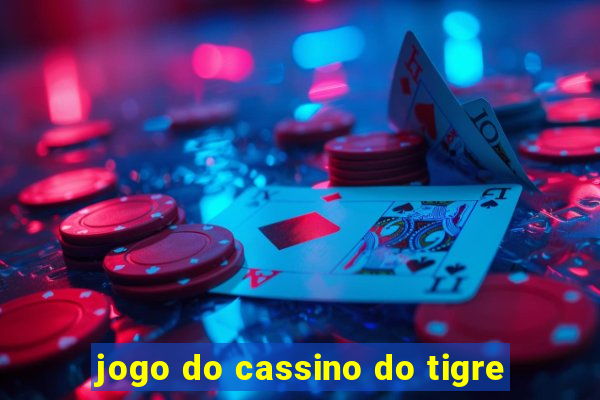 jogo do cassino do tigre