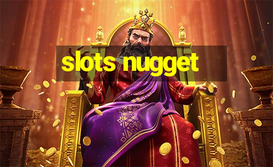 slots nugget