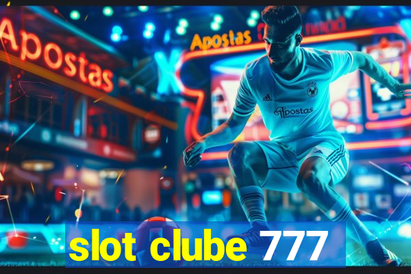 slot clube 777