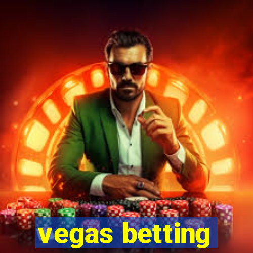 vegas betting