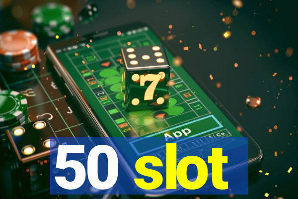 50 slot