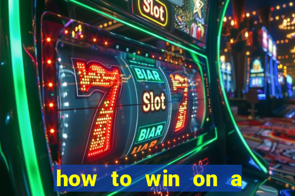 how to win on a slot machine in a casino