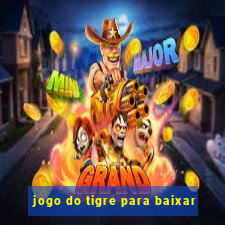 jogo do tigre para baixar