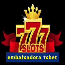 embaixadora 1xbet