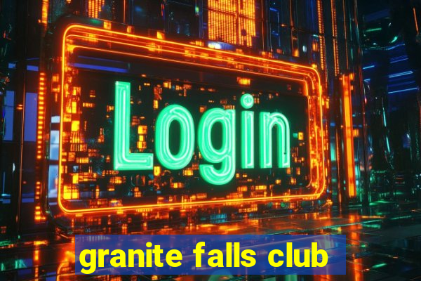 granite falls club