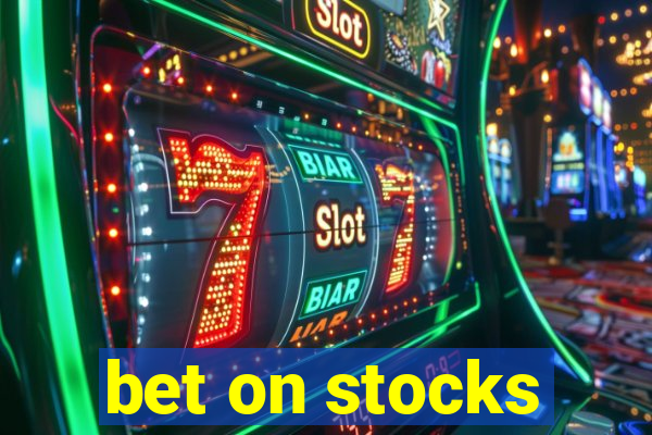 bet on stocks