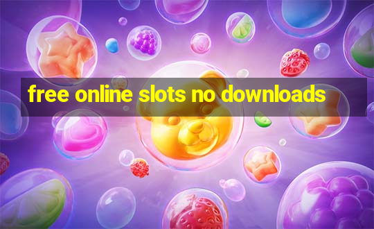 free online slots no downloads