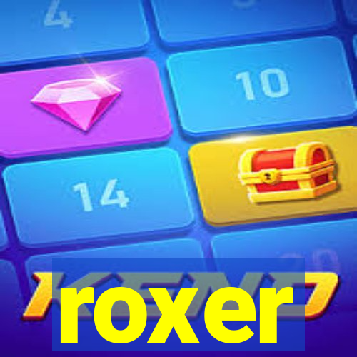 roxer