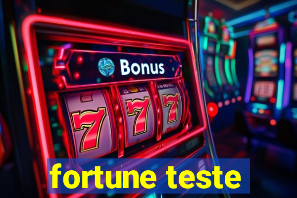 fortune teste