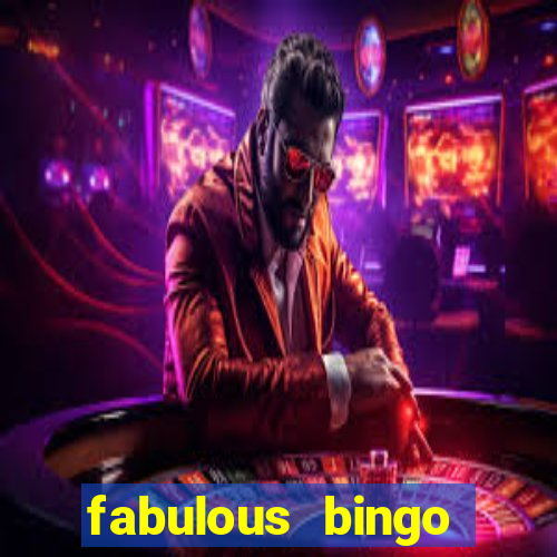 fabulous bingo contact number