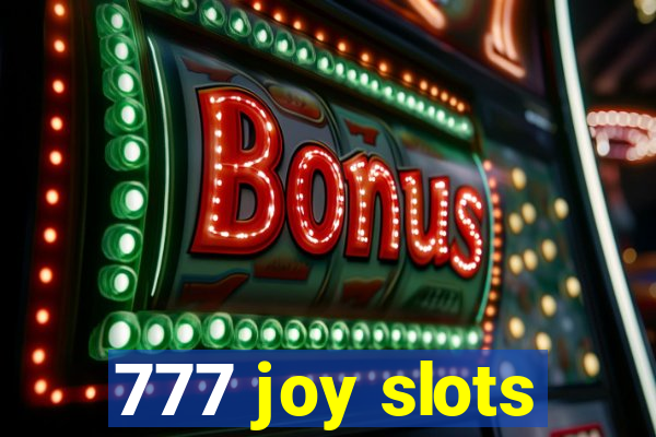 777 joy slots