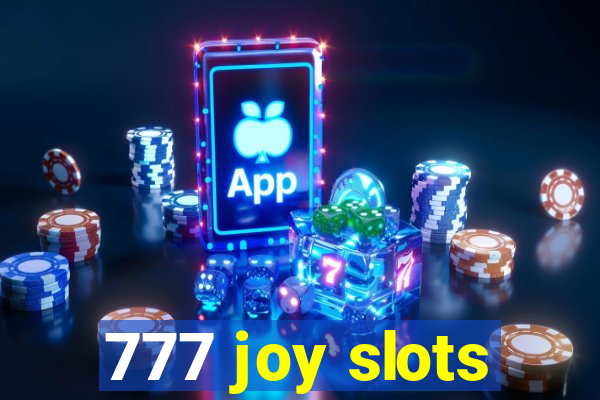 777 joy slots