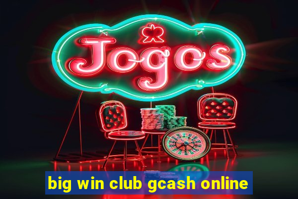 big win club gcash online