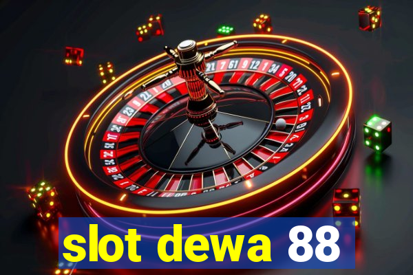 slot dewa 88