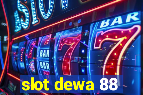 slot dewa 88