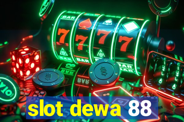 slot dewa 88