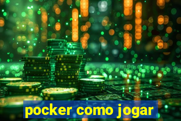 pocker como jogar