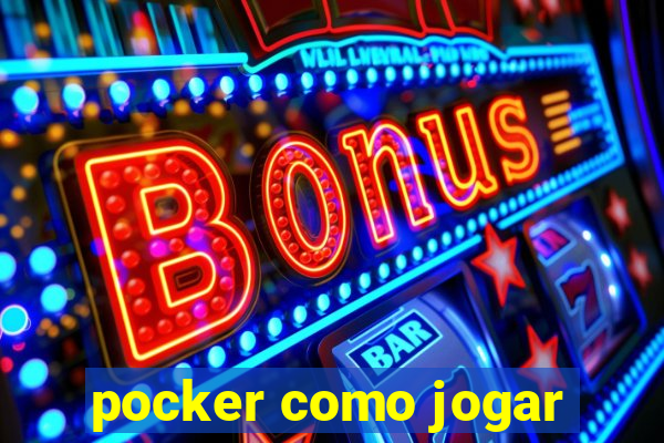 pocker como jogar