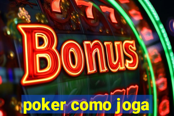 poker como joga