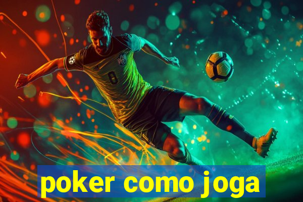 poker como joga