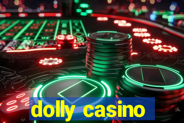 dolly casino