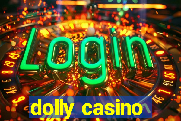 dolly casino