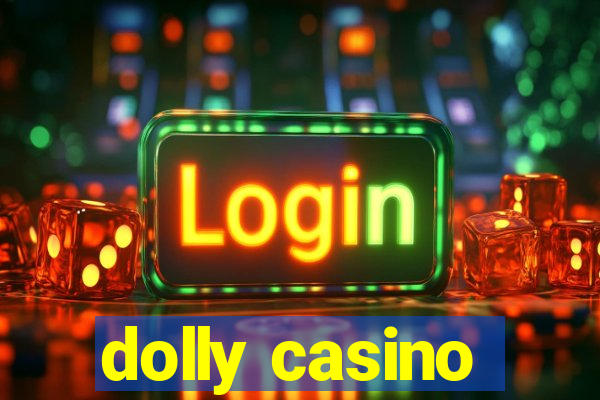 dolly casino