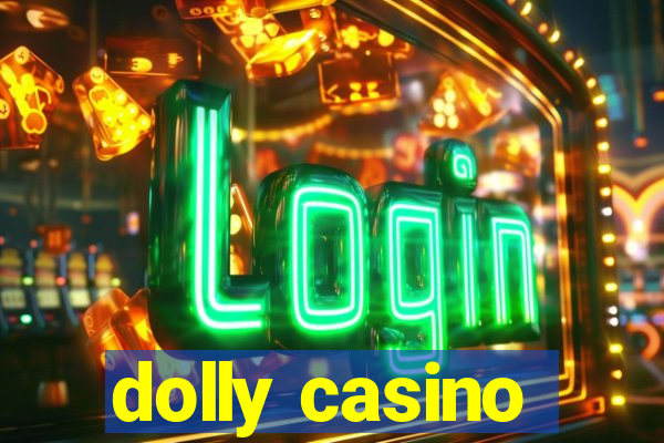 dolly casino