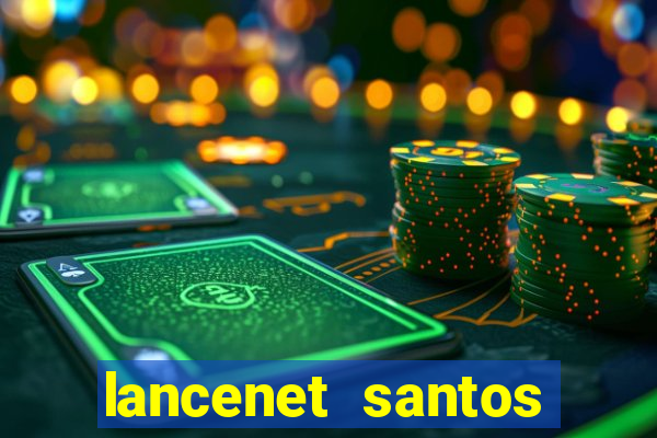 lancenet santos futebol clube